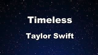 Karaoke♬ Timeless  Taylor Swift 【No Guide Melody】 Instrumental Lyric [upl. by Asecnarf]