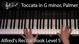 Toccata in G minor Palmer Intermediate Piano Solo Alfreds Level 5 [upl. by Cawley147]