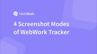 Introduction to the Screenshot Modes of WebWork Time Tracker [upl. by Oringa]