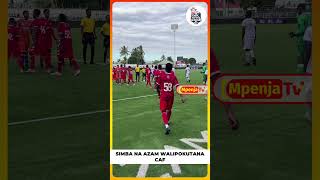 SIMBA NA AZAM WALIPOKUTANA CAF😱🙌🏾 football shorts short shortvideos [upl. by Leakcim682]