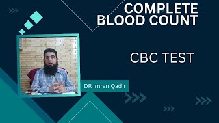 CBC Test  Complete blood count  Dr imran Qadir [upl. by Nevart]