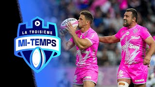 Le Stade français a un pied en demies  La Troisième MiTemps de la 24ème journée de Top 14 [upl. by Nosac]