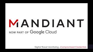 Mandiant Digital Threat Monitoring  Compromised Credential Overview [upl. by Rafe]