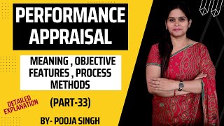 Performance Appraisal  Meaning  Features  Objectives  Process  Methods  HRM  Part33 [upl. by Sonaj816]