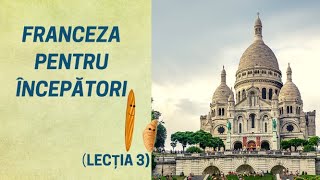 Franceza pentru incepatori 3  Curs de franceza online 2021 [upl. by Sheppard]