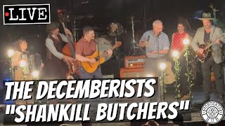 The Decemberists quotShankill Butchersquot LIVE [upl. by Mera]