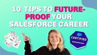 10 Tips to FutureProof Your Salesforce Career [upl. by Ivz]