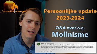 Persoonlijke update 20232024 en antwoorden op jullie vragen over oa Molinisme [upl. by Akoyn959]