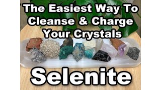 The Easiest Way to Cleanse and Charge Your Crystals Selenite [upl. by Denbrook528]