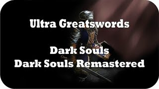 Dark Souls Remastered Ultra Greatswords Locations Guide Dark Souls amp Dark Souls Remastered [upl. by Ahsikel]