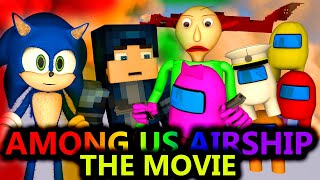 AMONG US AIRSHIP MOVIE vs SONIC BALDI RTX CHALLENGE GHOST LOGIC Cartoon Minecraft Animation [upl. by Kwarteng]