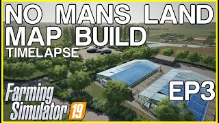 FS19  No Mans Land  FARM BUILD  Timelapse  Episode 3 [upl. by Aidnyc]