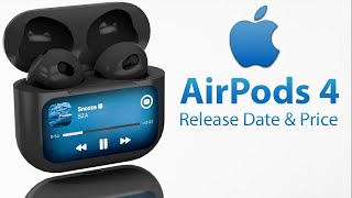 AirPods 4 Release Date and Price  LAUNCH TIME LEAKED [upl. by Aisenet]