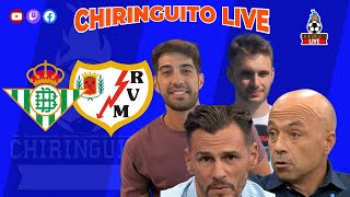 REAL BETIS  RAYO  CHIRINGUITO LIVE [upl. by Hughie]