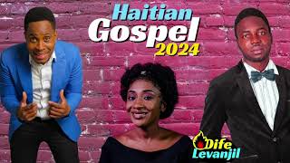 2024 LES MEILLEURS CHANSONS EVAGELIQUE HAITIENNE 🔥dife levanjil🔥 BEST HAITIAN GOSPEL SONGS 2024 [upl. by Nellaf]