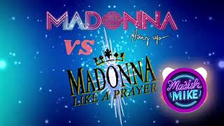 Madonna Like A Prayer Vs Hung Up DJ Mashup [upl. by Folsom]