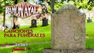 Ramon Ayala  Canciones Para Velorios y Funerales Playlist Oficial [upl. by Akcebar]