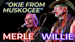 Merle Haggard amp Willie Nelsonquot Okie from Muskogeequot Live Concert Version [upl. by Tabitha]