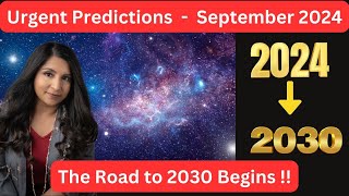 Urgent Predictions for September 2024  The Journey to 2030 Begins  MUST WATCH [upl. by Dadelos884]