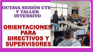 ORIENTACIONES PARA DIRECTIVOS Y SUPERVISORES OCTAVA SESIÓN DE CTE [upl. by Elora]