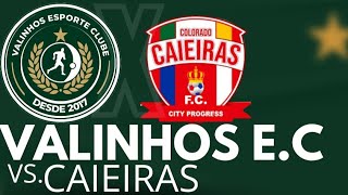 VALINHOS EC X CAIEIRAS  SUB 13 E 14  CAMPEONATO PAULISTA [upl. by Ateekal716]