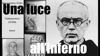 Massimiliano Kolbe una luce allinferno [upl. by Nilrah202]