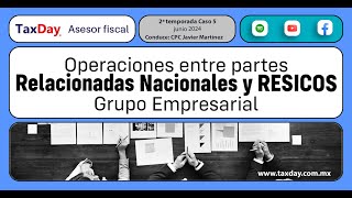 Asesor Fiscal 5 Operaciones entre partes relacionadas nacionales y RESICOS Grupo Empresarial [upl. by Echo851]