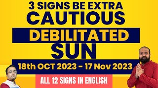 Oct 18th 2023 Sun Debilitated in Libra Swati Nakshatra Story Predictions amp Remedies for all 12 signs [upl. by Fregger]