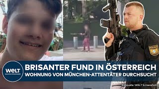 MÜNCHEN Brisantes Material entdeckt Polizei durchsucht Wohnung des Attentäters in Österreich [upl. by Mich]