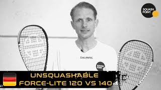 Schlägertest UNSQUASHABLE Force Lite 120 vs UNSQUASHABLE Force Lite 140 [upl. by Garold918]