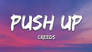 Creeds  Push Up Lyrics  15min [upl. by Aerda297]