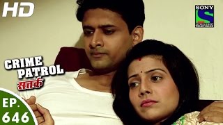 Crime Patrol  क्राइम पेट्रोल सतर्क  Pratikriya2  Episode 646  9th April 2016 [upl. by Foulk]