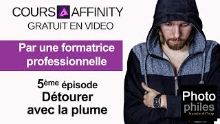 N°5 Cours Affinity Photo Détourage à la plume [upl. by Orman]