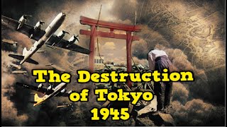 The Brutal Bombing of Tokyo 1945  The Deadliest Bombing in History [upl. by Forster]