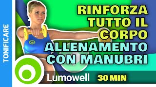 Allenamento Con I Manubri Di 30 Minuti Per La Forza Di Tutto Il Corpo [upl. by Azilef]