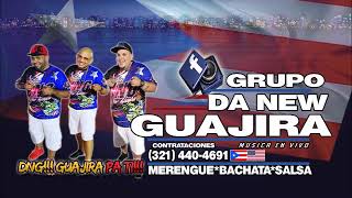 GRUPO DA NEW GUAJIRA  MAESTRA Y PROFESOR BACHATA EN VIVO AUDIO [upl. by Yvan]