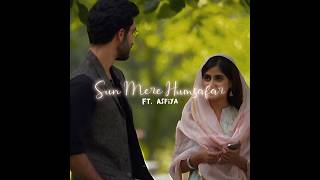 Sun Mere Humsafar ft Asfiya ♥️♥️♥️ Yaqeen Ka Safar Sajal and Ahad [upl. by Tammie]