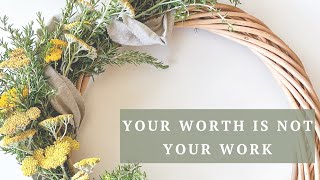 Your Worth is Not Your Work [upl. by Colton]