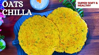 10MINUTE OATS CHILLA Recipe for Weight Loss  Healthy Oats Chilla Super soft Oats ka Nasta [upl. by Nesnar]