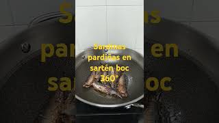 sardinas Pardiñas en sartén boc360° mejor k cualquier plancha song [upl. by Lehcnom]