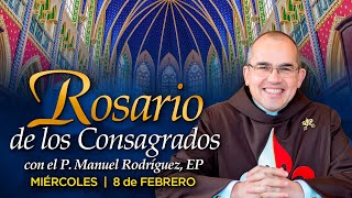 Rosario de los CONSAGRADOS 🙏🏻Con el P Manuel Rodríguez [upl. by Gurl]