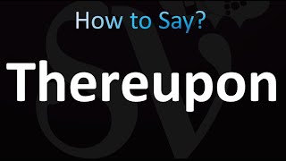 How to Pronounce Thereupon Correctly [upl. by Eugenio]