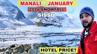 Manali JANUARY 2024  Manali Weather Today  SnowFall Update Sissu Solangvally  Hotel Price [upl. by Latsyrhk823]