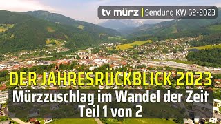 tv mürz  Sendung KW 522023  Der Jahresrückblick 2023 Teil 1 [upl. by Jania]