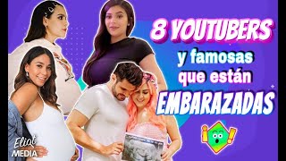 8 YOUTUBERS Y FAMOSAS QUE ESTÁN EMBARAZADAS KIM GRIS YUYA ¡Y MUCHAS MÁS [upl. by Adnilram]