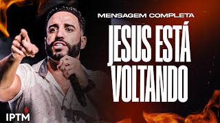 MENSAGEM COMPLETA Jesus Está Voltando  Pr Leonardo Sale [upl. by Ardnnaed]