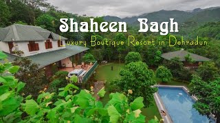 Shaheen Bagh Resort Dehradun  Luxury Boutique Resort In Dehradun [upl. by Aneloj]