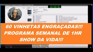 VINHETAS ENGRAÇADAS  60 VINHETAS E PROGRAMA DE 1 HORA SHOW DA VIDA [upl. by Hootman487]