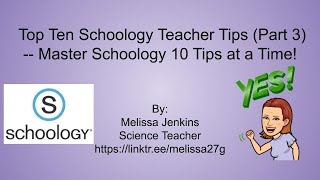 Top Ten Schoology Teacher Tips Part 3  Master Schoology 10 Tips at a Time [upl. by Ennayoj975]