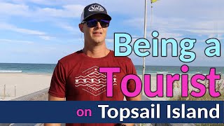 Being a Tourist in my Hometown  Topsail Island North Carolina 2022 [upl. by Nabois]